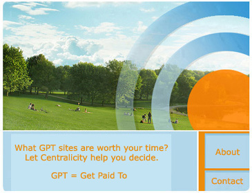 What GPT sites are worth your time? Let GPT Central help you decide. GPT = Get Paid To